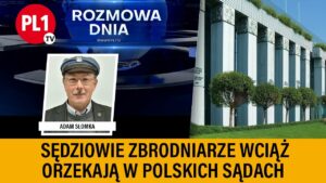 Sędziowie zbrodniarze wciąż orzekają w Polskich sądach