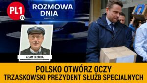 Polsko otwórz oczy – Trzaskowski prezydent służb specjalnych