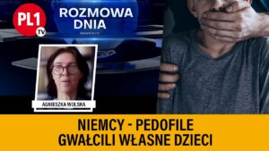 Niemcy – pedofile gwałcili własne dzieci